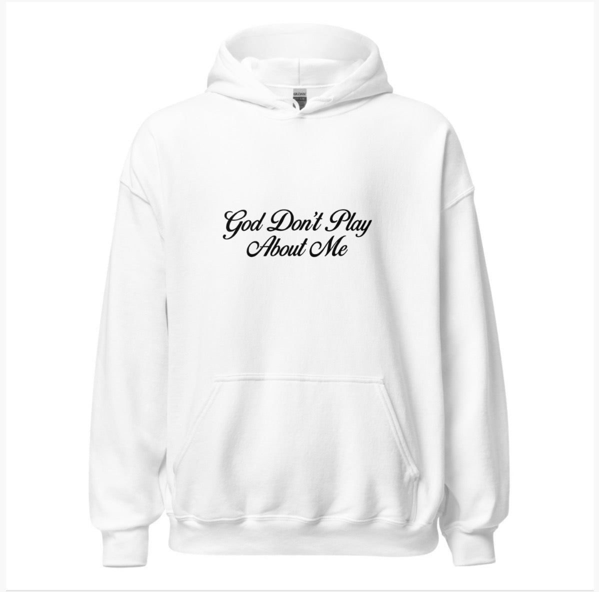 God Don’t Play Unisex Hoodie-White